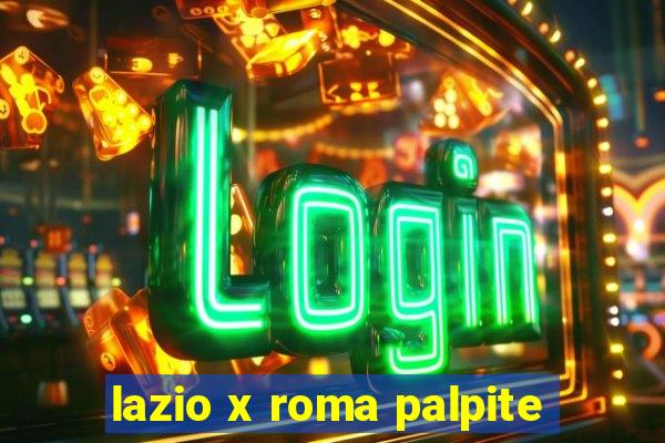 lazio x roma palpite